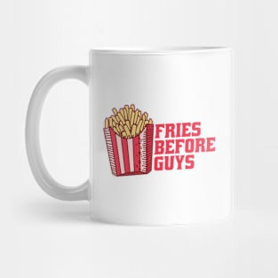 Fries Before Guys Mug